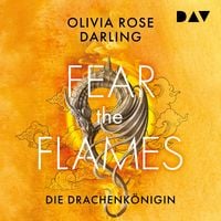 Produktbild: Fear the Flames &ndash; Die Drachenk&ouml;nigin