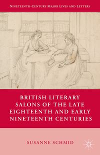 Produktbild: British Literary Salons of the Late Eighteenth and Early Nineteenth Centuries