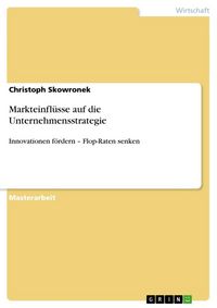 Produktbild: Markteinfl&uuml;sse auf die Unternehmensstrategie