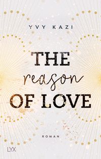 Bild vom Artikel The Reason of Love vom Autor Yvy Kazi