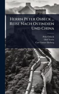 Produktbild: Herrn Peter Osbeck ... Reise Nach Ostindien Und China