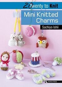Produktbild: 20 to Knit: Mini Knitted Charms
