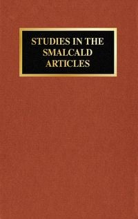 Produktbild: Studies In The Smalcald Articles