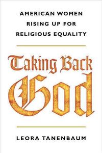 Produktbild: Taking Back God: American Women Rising Up for Religious Equality