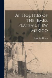 Produktbild: Antiquities of the Jemez Plateau, New Mexico