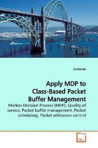 Produktbild: Lin, J: Apply MDP to Class-Based Packet Buffer Management