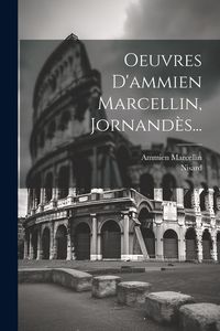 Produktbild: Oeuvres D'ammien Marcellin, Jornand&egrave;s...