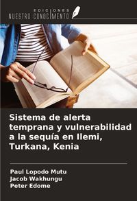 Produktbild: Sistema de alerta temprana y vulnerabilidad a la sequ&iacute;a en Ilemi, Turkana, Kenia