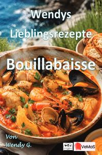 Produktbild: Wendys Lieblingsrezepte - Bouillabaisse