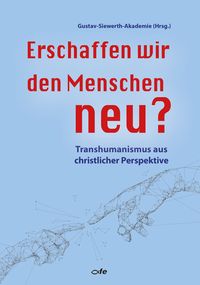 Produktbild: Erschaffen wir den Menschen neu?
