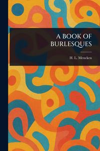 Produktbild: A Book of Burlesques