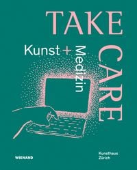 Produktbild: Take Care: Kunst und Medizin