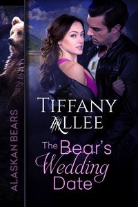 Produktbild: The Bear's Wedding Date (Alaskan Bears, #2)