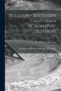 Produktbild: Bulletin - Southern California Academy of Sciences; v. 109: no. 1 (2010: Apr.)