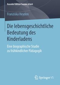 Produktbild: Die lebensgeschichtliche Bedeutung des Kinderladens