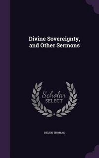 Produktbild: Divine Sovereignty, and Other Sermons