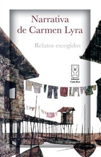 Produktbild: Narrativa de Carmen Lyra. Relatos escogidos