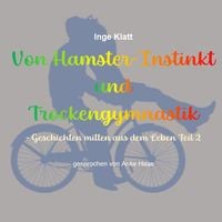 Produktbild: Von Hamster-Instinkt und Trockengymnastik