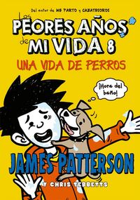 Produktbild: Los peores a&ntilde;os de mi vida 8 : Una vida de perros