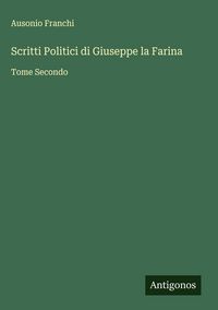 Produktbild: Scritti Politici di Giuseppe la Farina