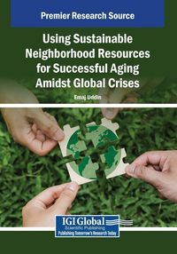Produktbild: Using Sustainable Neighborhood Resources for Successful Aging Amidst Global Crises