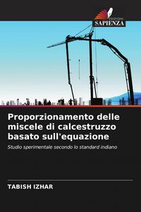 Produktbild: Proporzionamento delle miscele di calcestruzzo basato sull'equazione