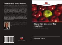 Produktbild: &Eacute;ducation ax&eacute;e sur les r&eacute;sultats