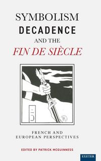 Produktbild: Symbolism, Decadence and the Fin de Si&egrave;cle