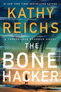 Bild vom Artikel The Bone Hacker vom Autor Kathy Reichs