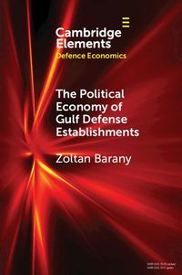 Produktbild: Political Economy of Gulf Defense Establishments