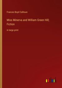 Produktbild: Miss Minerva and William Green Hill; Fiction