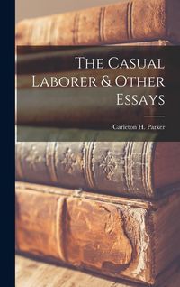Produktbild: The Casual Laborer & Other Essays