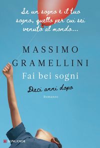Produktbild: Fai bei sogni. Dieci anni dopo