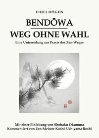 Produktbild: Bendōwa - Weg ohne Wahl
