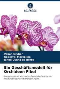 Produktbild: Ein Gesch&auml;ftsmodell f&uuml;r Orchideen Fibel