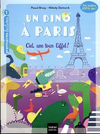 Produktbild: Un dino &agrave; Paris. Ciel, une tour Eiffel !