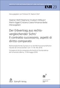 Der Erbvertrag aus rechtsvergleichender Sicht / Il contratto successorio, aspetti di diritto comparato Stephan Wolf