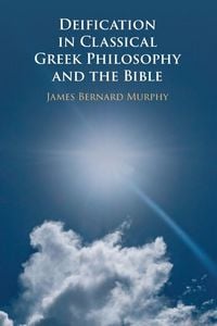 Produktbild: Deification in Classical Greek Philosophy and the Bible