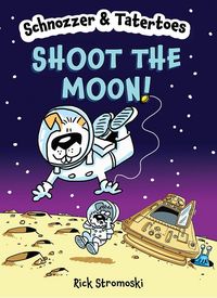Produktbild: Schnozzer & Tatertoes: Shoot the Moon!