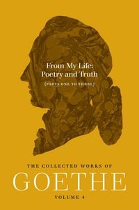 Produktbild: From My Life, Poetry and Truth (Parts One to Three)