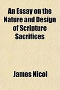 Produktbild: An Essay on the Nature and Design of Scripture Sacrifices