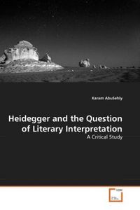Produktbild: AbuSehly, K: Heidegger and the Question of Literary Interpre