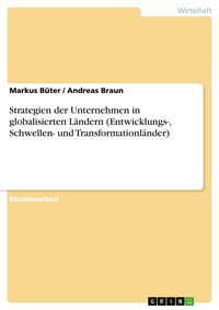 Produktbild: Strategien der Unternehmen in globalisierten L&auml;ndern (Entwicklungs-, Schwellen- und Transformationl&auml;nder)