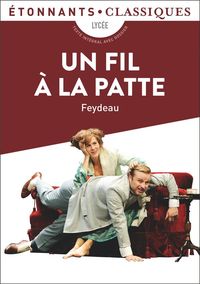 Produktbild: Un fil &agrave; la patte : lyc&eacute;e : texte int&eacute;gral avec dossier