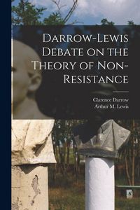 Produktbild: Darrow-Lewis Debate on the Theory of Non-Resistance