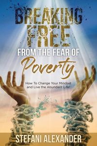 Produktbild: Breaking Free from the Fear of Poverty