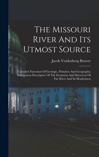Produktbild: The Missouri River And Its Utmost Source