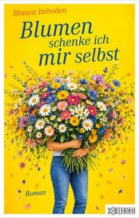 Produktbild: Blumen schenke ich mir selbst