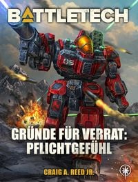Produktbild: BattleTech - Gr&uuml;nde f&uuml;r Verrat: Pflichtgef&uuml;hl