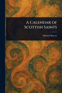 Produktbild: A Calendar of Scottish Saints